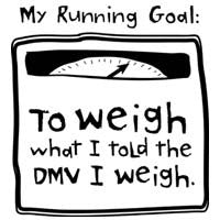My Running Goal: To Weigh What I Told The DMV I Weigh