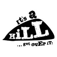 It's A Hill. Get Over It.