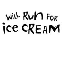 Will Run For Ice Cream
