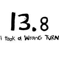 13.8  I Took A Wrong Turn