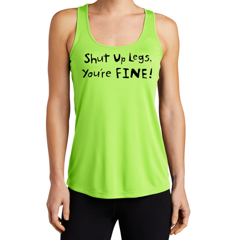Women's Sports Tech Racerback Tank - "Shut Up Legs You're Fine"