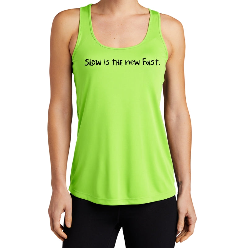Women's Sports Tech Racerback Tank - "Slow Is The New Fast"