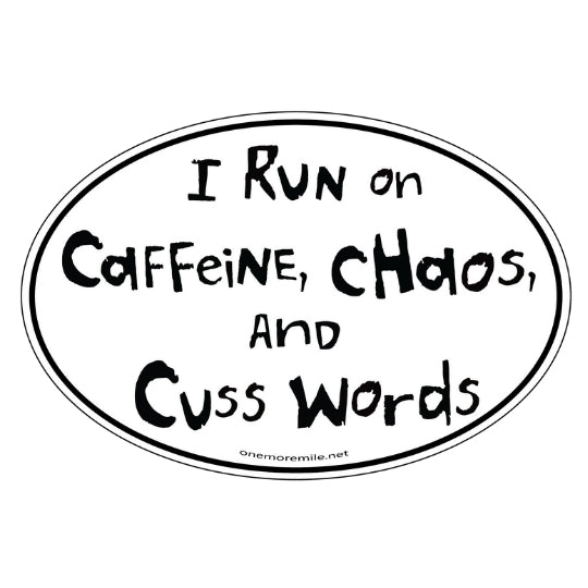 Large Oval Sticker "I Run On Caffeine, Chaos & Cuss Words"
