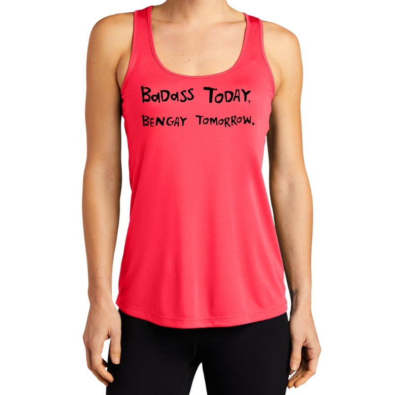 Women's Sports Tech Racerback Tank - "Bad Ass Today, Ben-Gay Tomorrow."