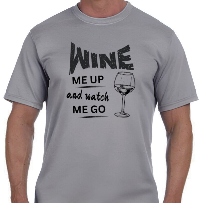 Sports Tech Short Sleeve Crew - "Wine Me Up And Watch Me Go"