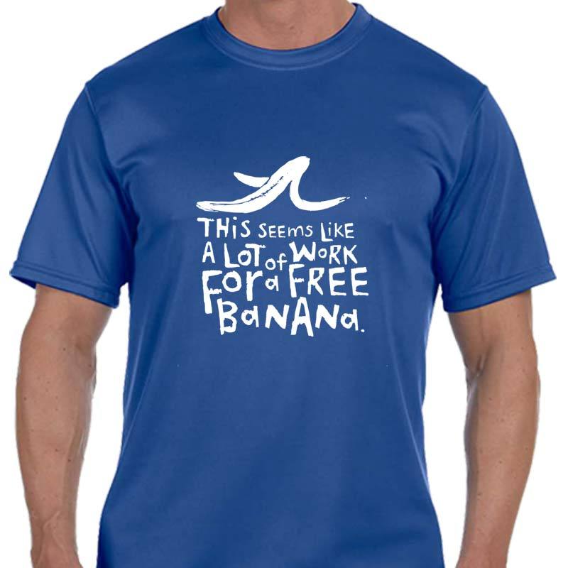 Men's Sports Tech Short Sleeve Crew - "This Seems Like A Lot Of Work For A Free Banana"