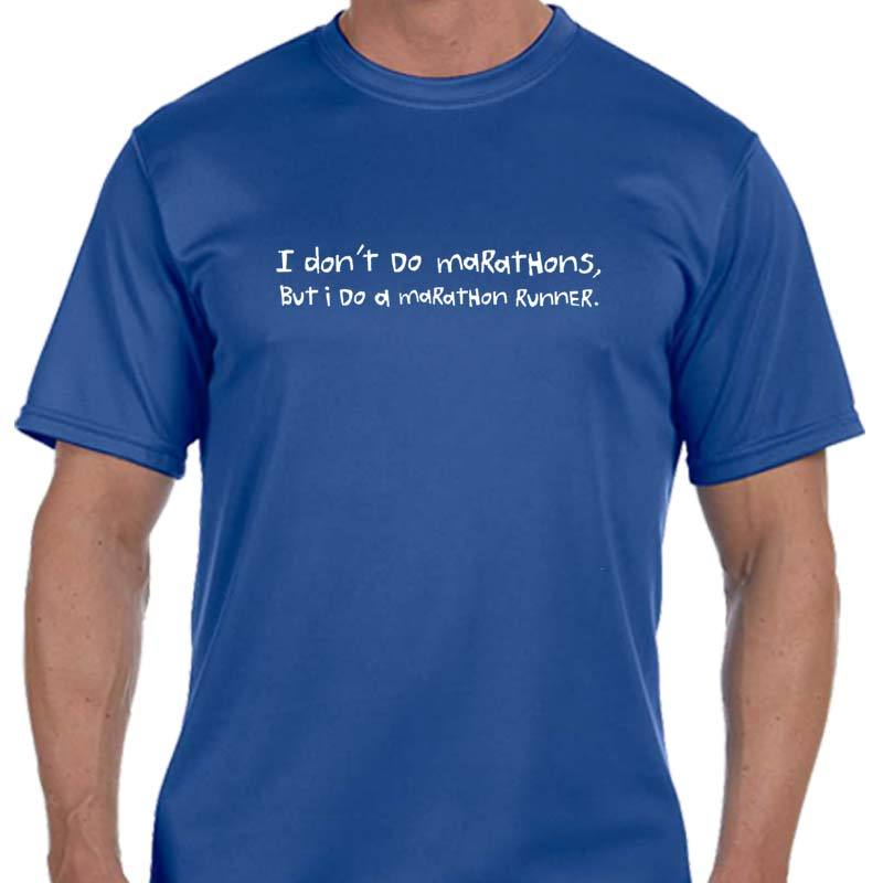Men's Sports Tech Short Sleeve Crew - "I Don't Do Marathons, I Do A Marathon Runner"