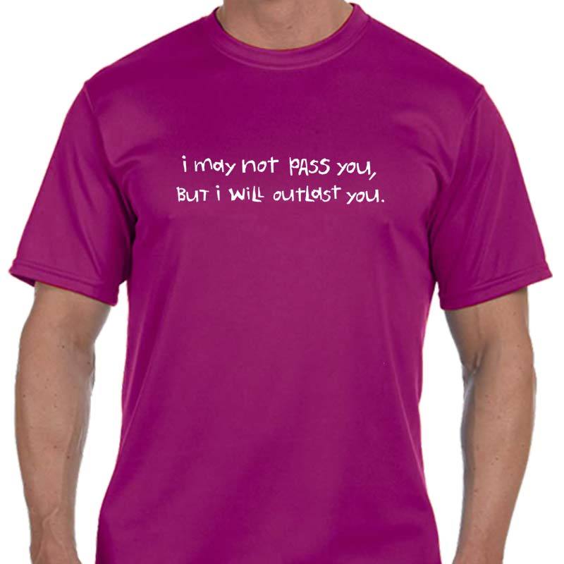 Men's Sports Tech Short Sleeve Crew - "I May Not Pass You, But I Will Outlast You"