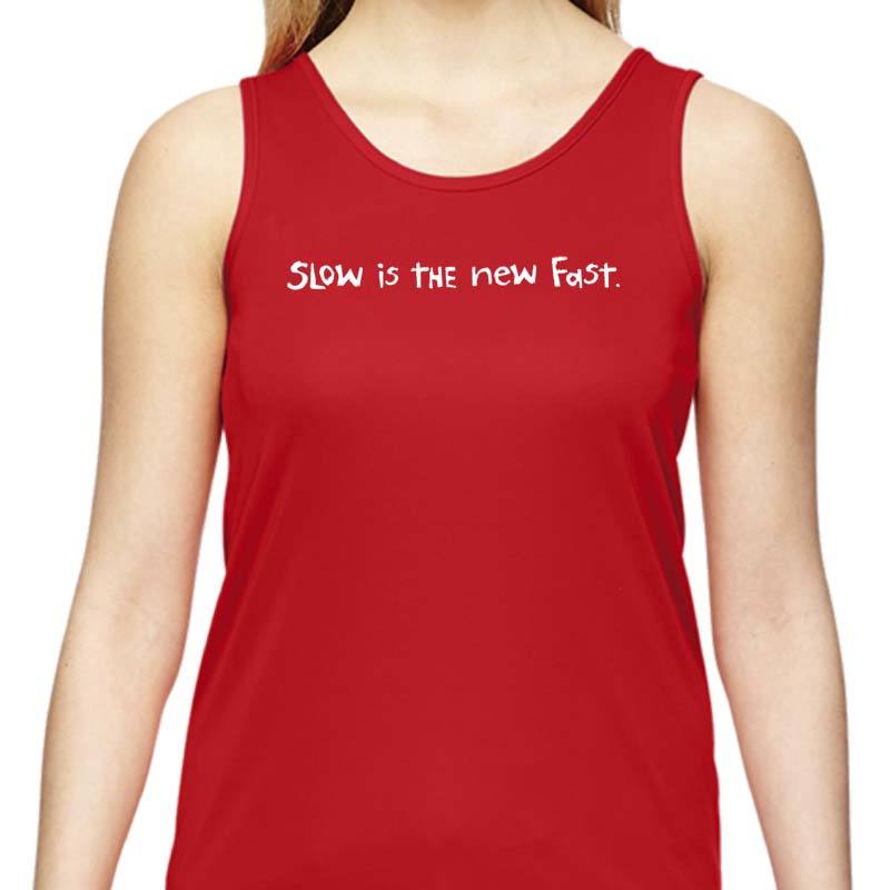 Ladies Sports Tech Tank Crew - "Slow Is The New Fast"