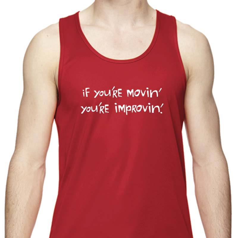 Men's Sports Tech Tank - "If You're Movin' You're Improvin'"