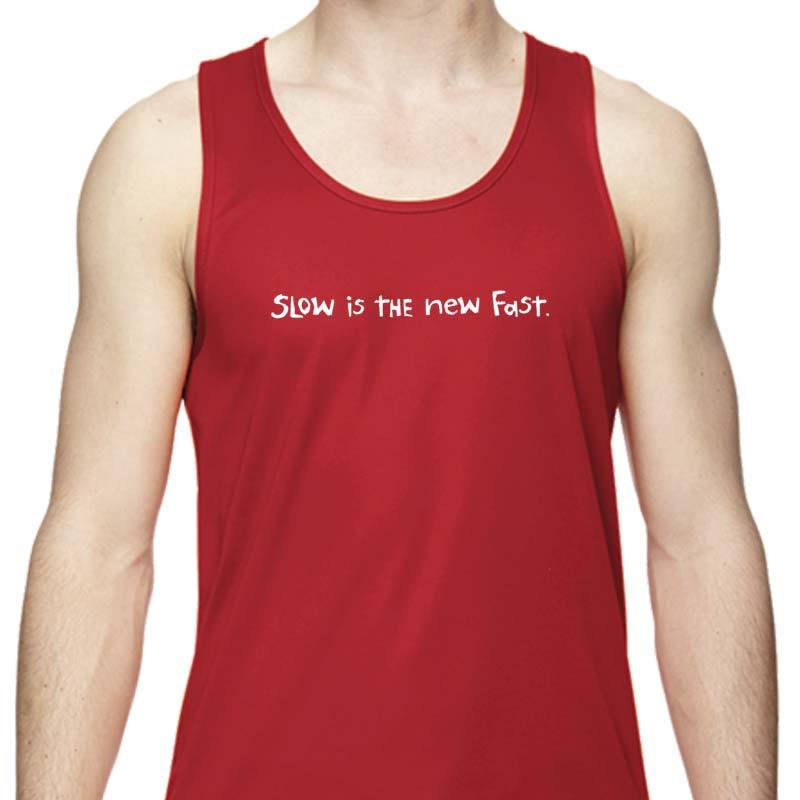 Men's Sports Tech Tank - "Slow Is The New Fast"