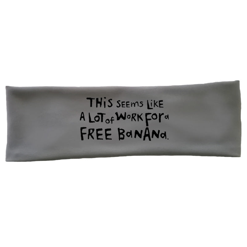 OMM Tech Headband - "This Seems Like A Lot Of Work For A Free Banana"