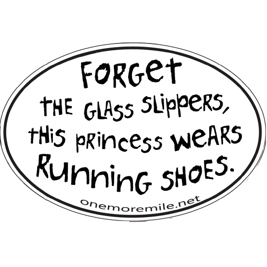 Large Oval Sticker "Forget The Glass Slippers, This Princess Wears Running Shoes"